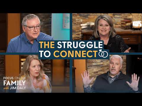 The Struggle to Connect | Greg & Erin Smalley