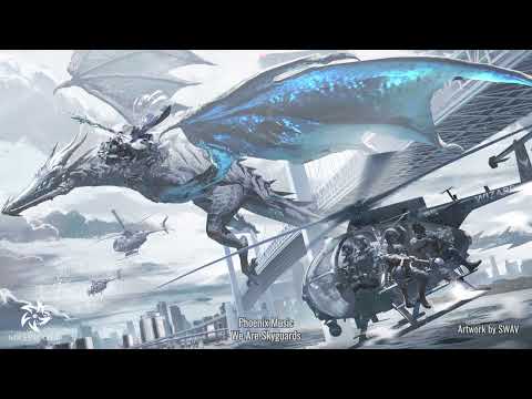 "WE ARE SKYGUARD" | Powerful Heroic Epic Music | Phoenix Music