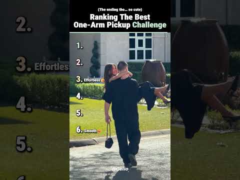 Ranking the Best One-Arm Pickup Challenge✨🥰 #ranking #tiktok #viral #couple