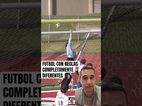 FUTBOL CON REGLAS COMPLETAMENTE DIFERENTES