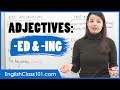 Understanding -ed and -ing Adjectives