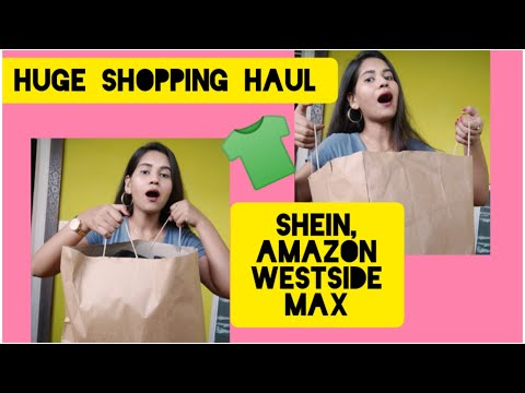 HUGE SHOPPING HAUL||SHEIN||AMAZON||WESTSIDE||MAX||