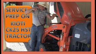 SERVICE PREP ON KIOTI CK25 HST TRACTOR