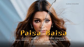PAISA RA BAISA- New Nepali Song 2025| 2082. Eleena Chauhan .Bhim Bc  Ft. Isha Pariyar