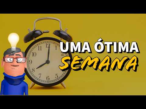 8 DICAS PARA TER UMA ÓTIMA SEMANA - Minuto Reflexão