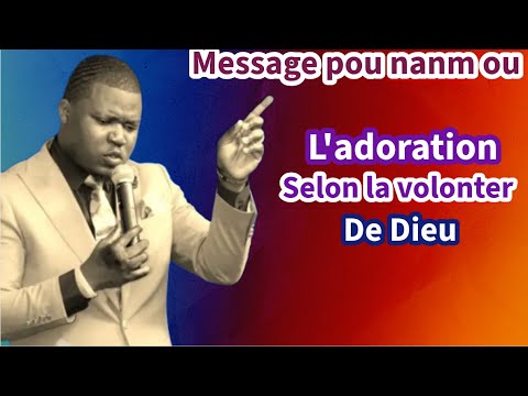 L’adoration selon la volonte de Dieu | Evangeliste Trofort