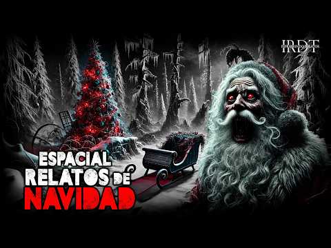 ESPECIAL DE NAVIDAD 2024 - 7 HISTORIAS DE TERROR (RELATOS DE TERROR)