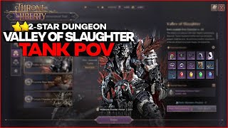 [TL] Valley of Slaughter Tank PoV - New 2 Star Dungeon | THRONE & LIBERTY