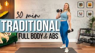 30 min  TRADITIONAL Full Body with Abs FINISHER Strength Training
