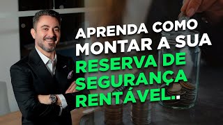 Como Montar uma Reserva de Segurança Inteligente e Rentável?