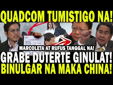 QUADCOM TUMISTIGO NA! GRABE DUTERTE NAGULAT! MARCOLETA AT RUFUS TANGGAL NA! BINULGAR NA MAKA CHINA!