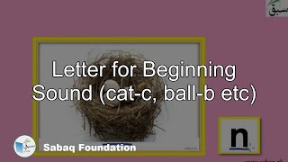 Letter for Beginning Sound (cat-c, ball-b etc)
