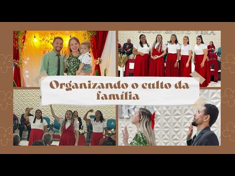 Organizando o culto da família na minha igreja | Decoração e muito mais