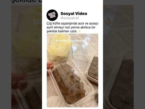 Çiğ köfte siparişinde acılı ve acısızı ayırt etmeyi not yerine akıllıca bir şekilde belirten usta ✨