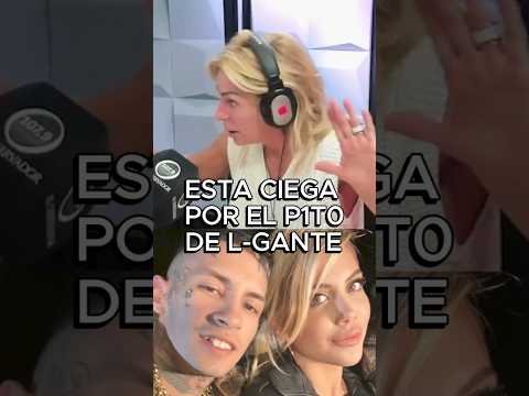 WANDA ESTÁ CIEGA POR EL P1T0 DE L-GANTE #lgante #wandanara #latorre #fyp #parati