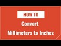Converting Between Inches and Millimeters