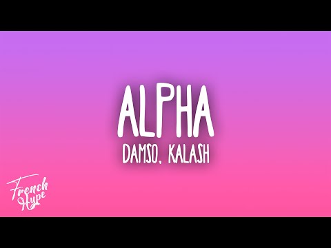 Damso, Kalash - Alpha