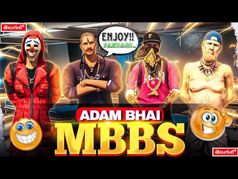 ADAM BHAI MBBS🤣 [PART-1] || దొరికితే అయిపాయ్😱                    #gta5#ff @Mr.2k7