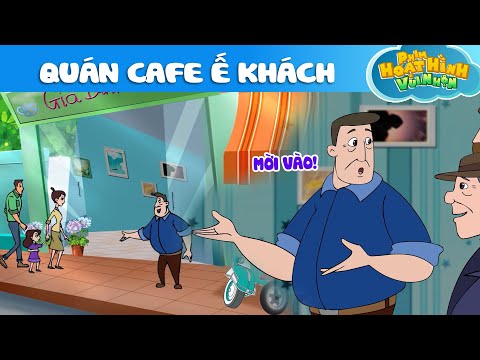 QUÁN CAFE Ế KHÁCH - Phim Hoạt Hình - Khoảnh Khắc Kỳ Diệu - Truyện Cổ Tích - Quà Tặng Cuộc Sống