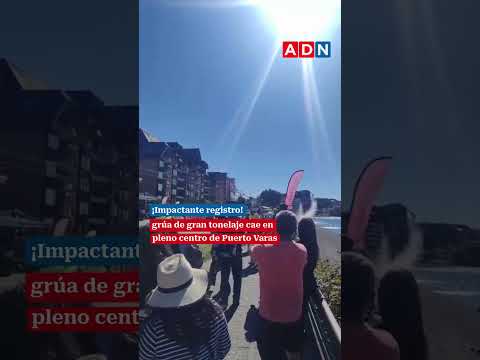 ¡Impactante! Grúa de gran tonelaje cae en pleno centro de Puerto Varas