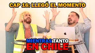MIENTRAS TANTO EN CHILE - CAP 16