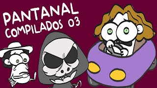 Compilados - Pantanal animado 03