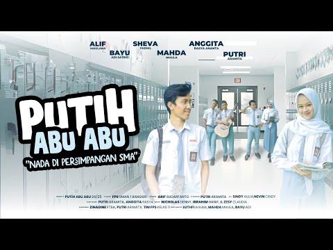 Putih Abu Abu : Nada di Persimpangan SMA | FILM BY FPS Angkatan 2024/2025