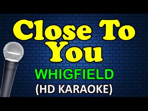 CLOSE TO YOU – Whigfield (HD Karaoke)