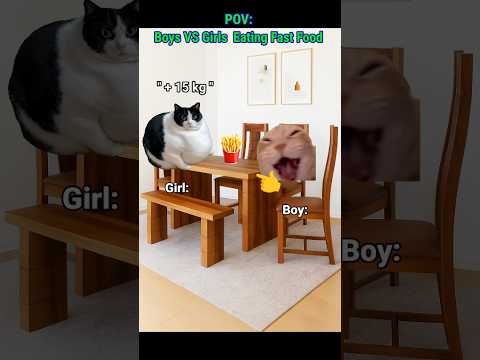 Boys VS girls eating fast food #funny #catmemes #catfunny