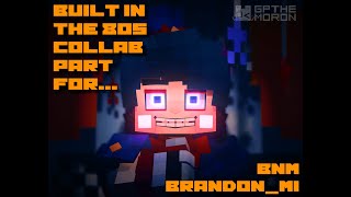 [FNAF/MC/OC] BUILT IN THE 80S COLLAB PART FOR @BNMBrandonMI + BEHIND THE SCENES