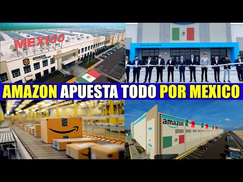 AMAZON APUESTA TODO POR MEXICO CON LA INAUGURACION DE NUEVO CENTRO DE ENVIO