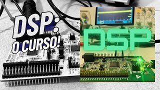Processamento Digital de Sinais (DSP): O Curso!