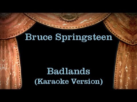 Bruce Springsteen – Badlands – Lyrics (Karaoke Version)