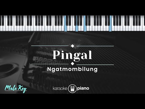 Pingal – Ngatmombilung (KARAOKE PIANO – MALE KEY)