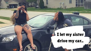 I LET MY SISTER DRIVE MY CAR | VLOG