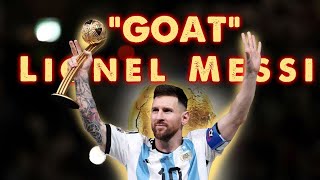 GOAT LIONEL MESSI: NGƯỜI MANG BIỂU TƯỢNG VĨ ĐẠI CỦA ARGENTINA VÀ LỊCH SỬ BÓNG ĐÁ THẾ GIỚI