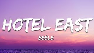 Beéle - hotel east (Letra/Lyrics)