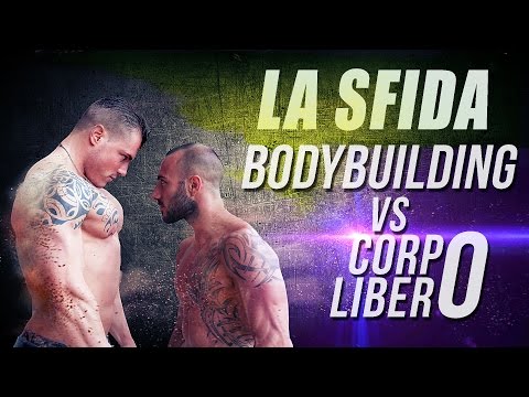 LA SFIDA ▪ BODYBUILDING vs CORPO LIBERO ✚ VELOCITA' - POTENZA - RESISTENZA - ESPLOSIVITA'