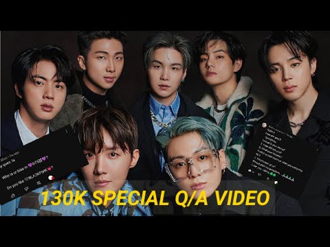 130K SPECIAL Q/A VIDEO 💜