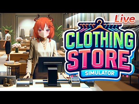 【Clothing Store Simulator】ร้านเสื้อผ้าหนูเปิดแล้วจ้าาา