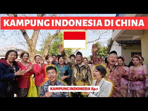 CHINA RASA INDONESIA | KAMPUNG ORANG INDONESIA DI NEGERI CHINA | KAMPUNG 🇮🇩 Ep.1/6