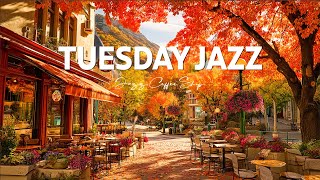Tuesday Morning Jazz - Smooth Jazz Cafe Music & Bossa Nova Autumn Instrumental for Great Mood