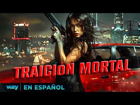 Traición Mortal | Amor, traición, y venganza sin límites | Pelicula de Acción en Español Latino