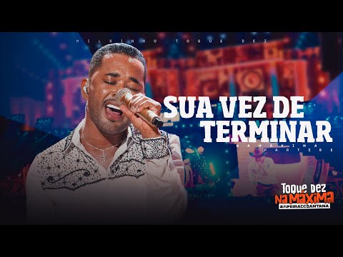 Toque Dez - Sua Vez de Terminar - Na Máxima