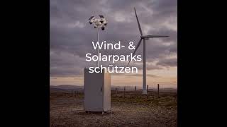Wind- & Solarparks schützen - Jetzt mobile Videotürme entdecken!