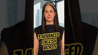 Another Advanced English Words for You! (With Sample Sentences) 🏫