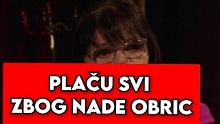 PLAČU SVI ZBOG NADE OBRIC, TUGA