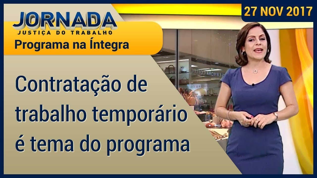 TST – Jornada na Íntegra: Contratação de trabalho temporário é tema do programa.