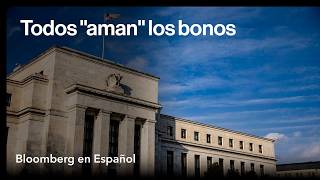 ¿Por qué todos aman los bonos ahora? | Mercados en 3 Minutos