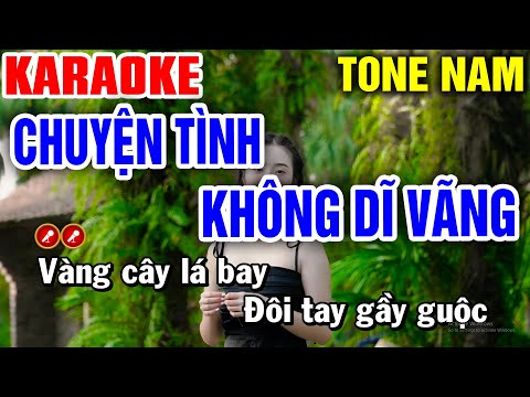 CHUYỆN TÌNH KHÔNG DĨ VÃNG Karaoke Tone Nam | Bến Tình Karaoke